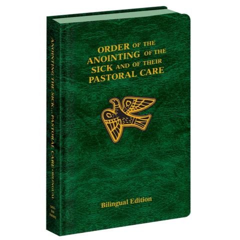 The Order of the Anointing of the Sick and of Their Pastoral Care - Bilingual Edition