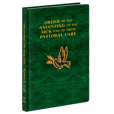 The Order of the Anointing of the Sick and of Their Pastoral Care